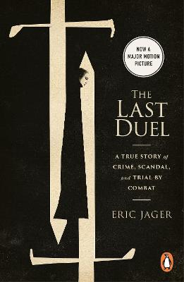 The Last Duel: Now a major film starring Matt Damon, Adam Driver and