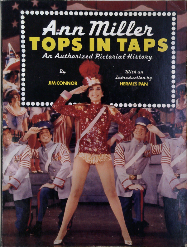 Ann Miller Tops In Taps An Authorized Pictorial History