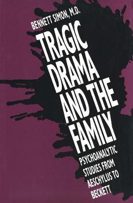 Tragic Drama and the Family: Psychoanalytic Studies from Aeschylus to
