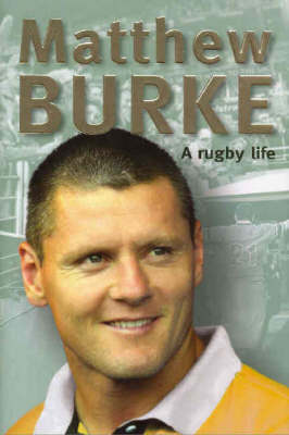 Matthew Burke: A Rugby Journey