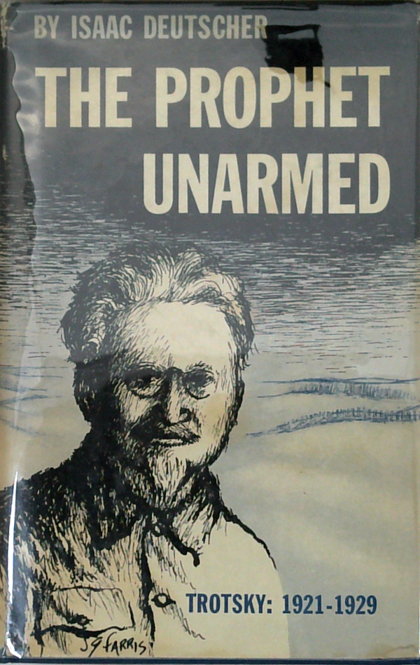 The Prophet Unarmed; Trotsky: 1921-1929