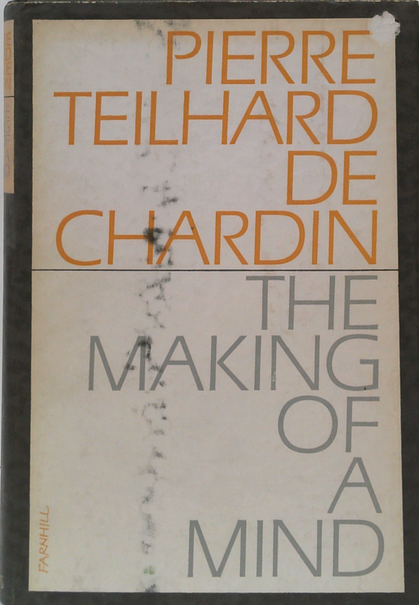 The Making Of A Mind: Letters From A Soldier-Priest 1914-1919