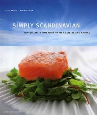 Simply Scandinavian: Travelling in Time with Finnish Cuisine and