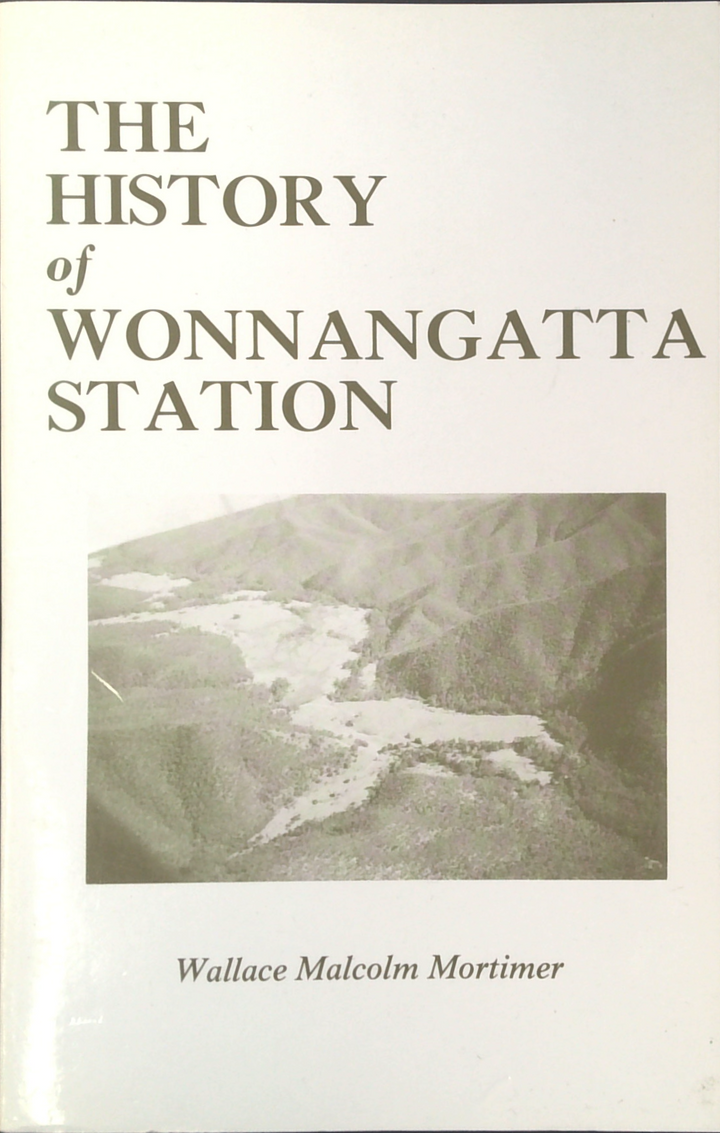 The History Of Wonnangatta Station (SIGNED)