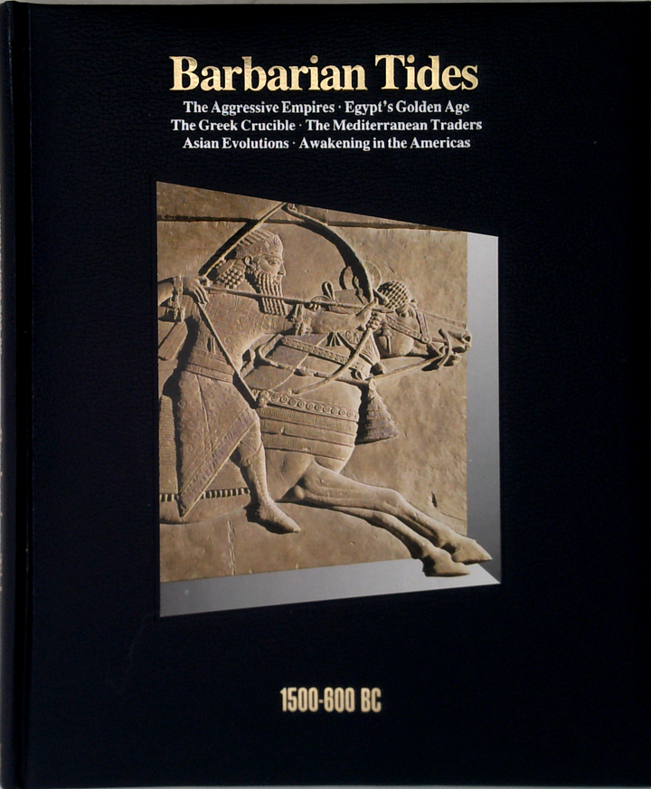 Time-Life History of the World, 1500-800 BC Barbarian Tides