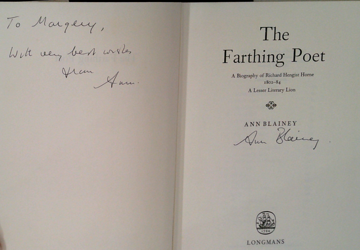 The Farthing Poet: A Biography Of Richard Hengist Horne 1802-84 (SIGNED)