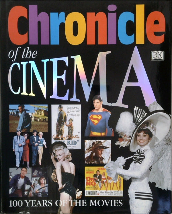 Chronicle of the Cinema; 100 Years of the Movies