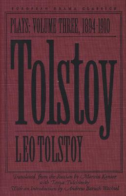 Tolstoy v. 3; 1894-1910: Plays