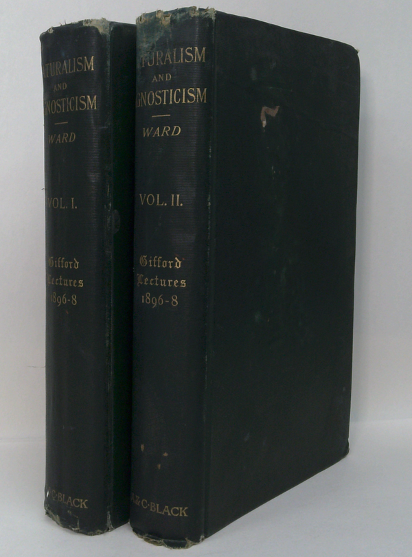Naturalism And Agnosticism: The Gifford Lectures Delivered Before The University Of Aberdeen In The Years 1896-1898 (Two-Volume Set)
