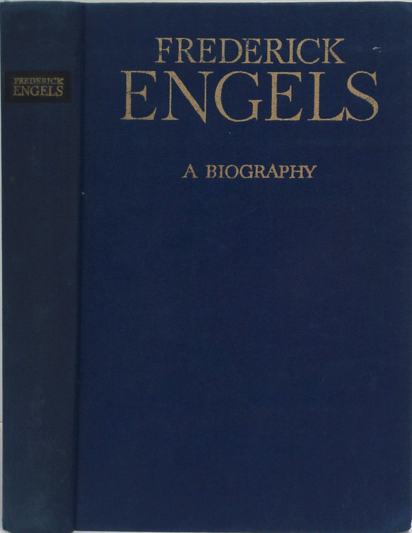 Frederick Engels: A Biography