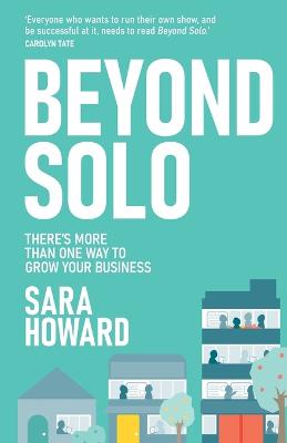 Beyond Solo: There'S More Than One Way to Grow Your Business
