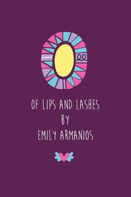Of Lips And Lashes