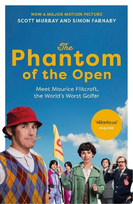 The Phantom of the Open: Maurice Flitcroft, the World's Worst Golfer -