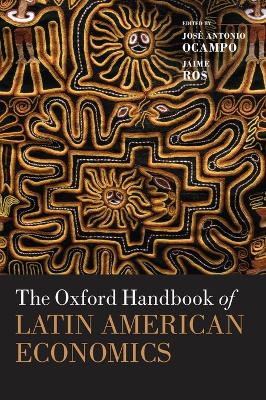 The Oxford Handbook of Latin American Economics