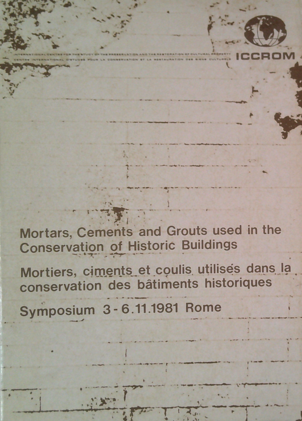 Mortars, Cements And Grouts Used In The Conservation Of Historic Buildings