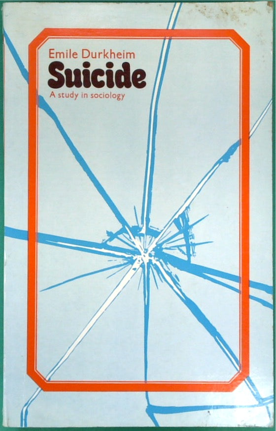 Suicide: A Study in Sociology