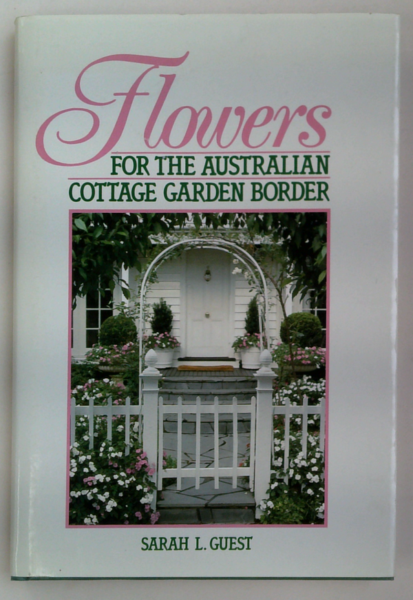 Flowers For The Australian Cottage Garden Border