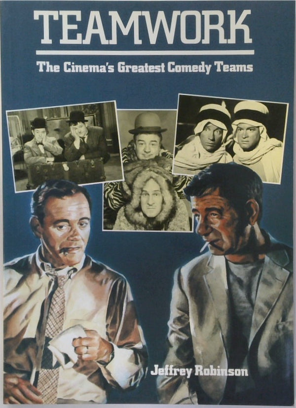 Teamwork: The Cinema's Great Comedy Teams