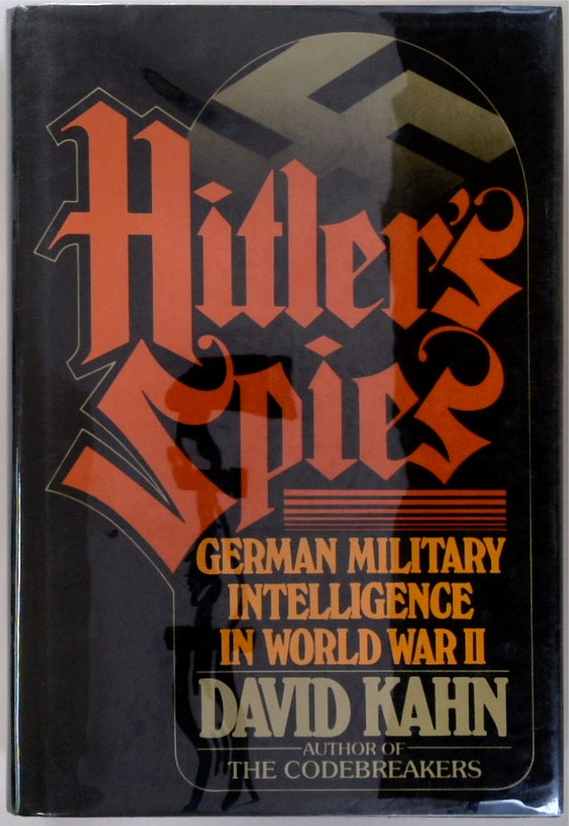 Hitler's Spies: German Military Intelligence in World War II