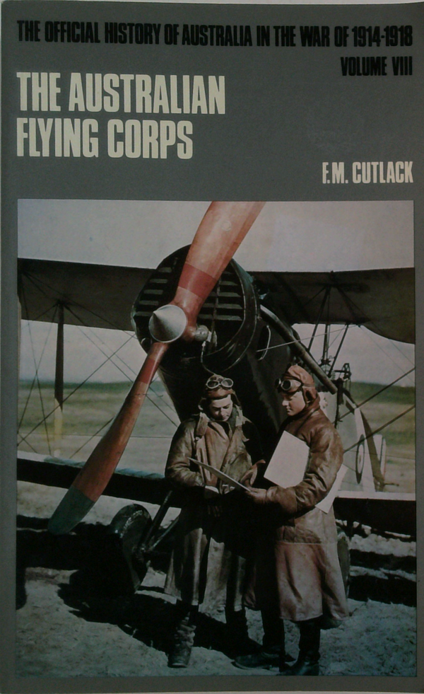 The Official History Of Australia In The War Of 1914-1918 Volume Viii: The Australian Flying Corps
