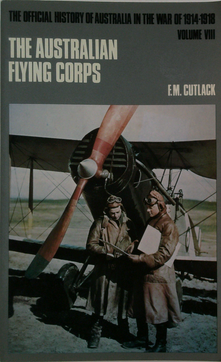 The Official History Of Australia In The War Of 1914-1918 Volume Viii: The Australian Flying Corps