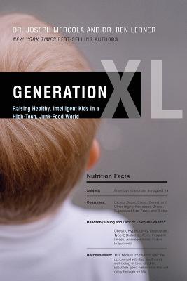Generation XL: Raising Healthy, Intelligent Kids in a High-Tech,