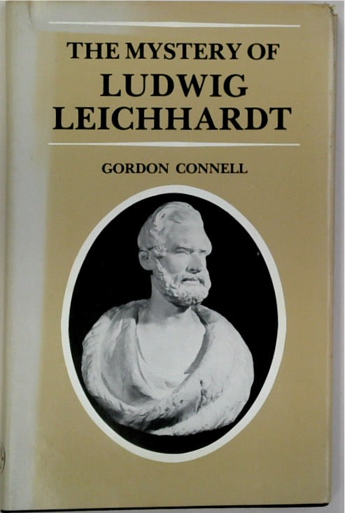 The Mystery of Ludwig Leichhardt