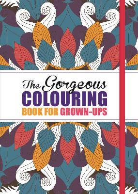 The Gorgeous Colouring Book for Grown-ups