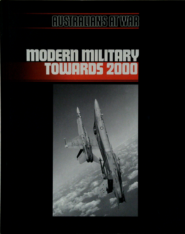 Australians At War: Modern Military Towards 2000