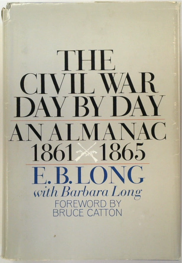 The Civil War Day by Day: An Almanac, 1861-1865