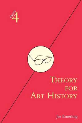 Theory for Art History: Adapted from Theory for Religious Studies, by
