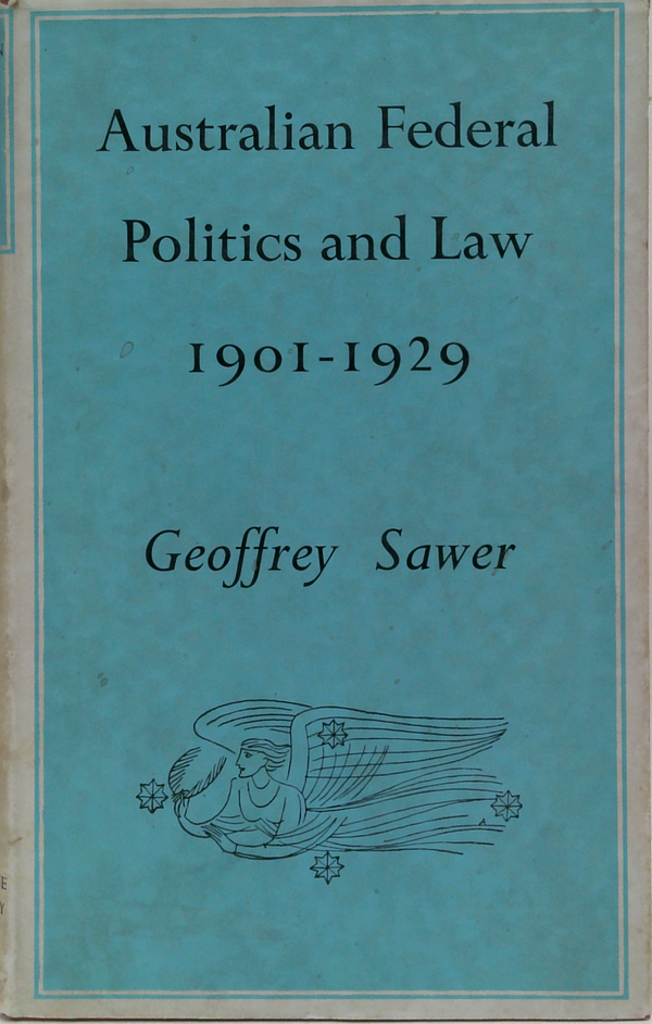 Australian Federal Politics And Law: 1901-1929