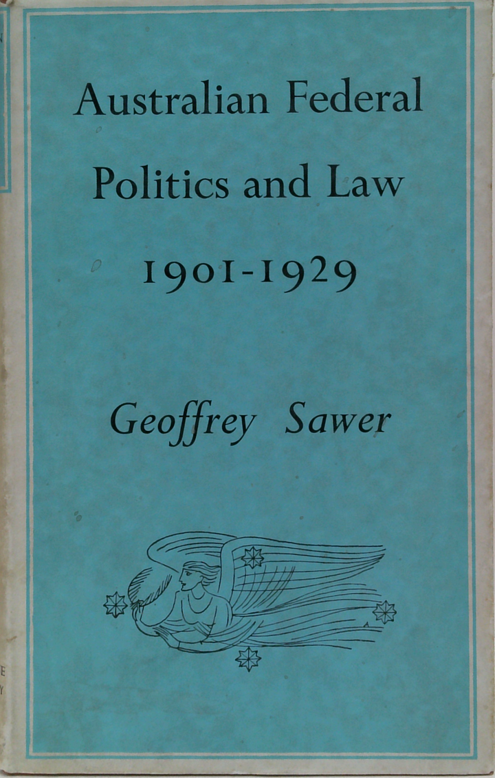 Australian Federal Politics And Law: 1901-1929