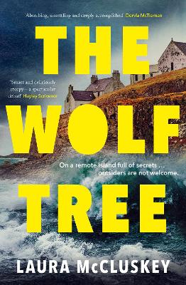 The Wolf Tree: a gripping unputdownable Scottish crime thriller