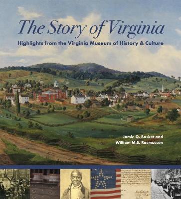 The Story of Virginia: Highlights from the Virginia Museum of History