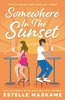 Somewhere in the Sunset: The scorching, heart-shattering romance of