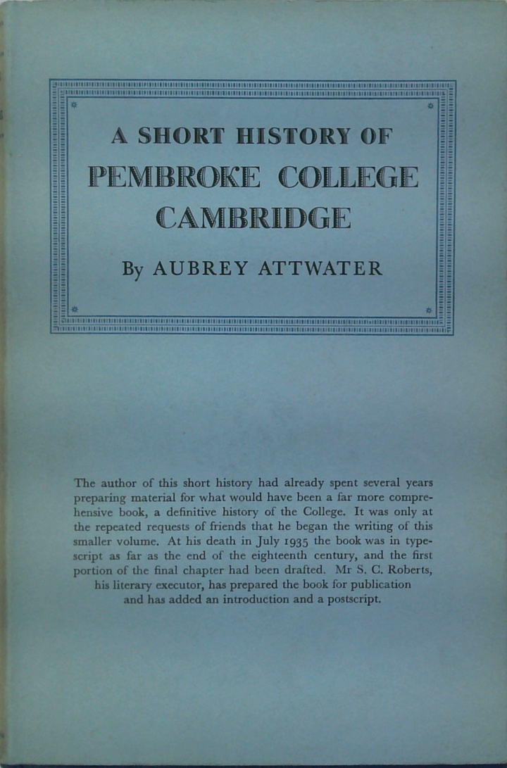 A Short History Of
Pembroke College
Cambridge