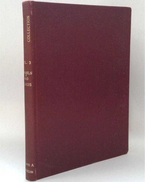 Catalogue of English Porcelain Earthenware Enamels and Glass Collected by Charles Schreiber Esq. M.P. and the Lady Charlotte Elizabeth Schreiber and Presented to the Museum in 1884. Volume III Enamels and Glass