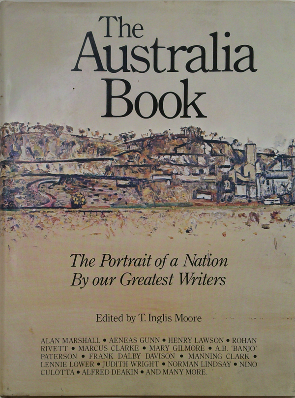 The Australia Book: The Portrait Of A Nation By Our Greatest Writers