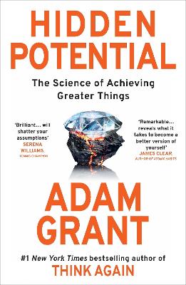 Hidden Potential: The Science of Achieving Greater Things