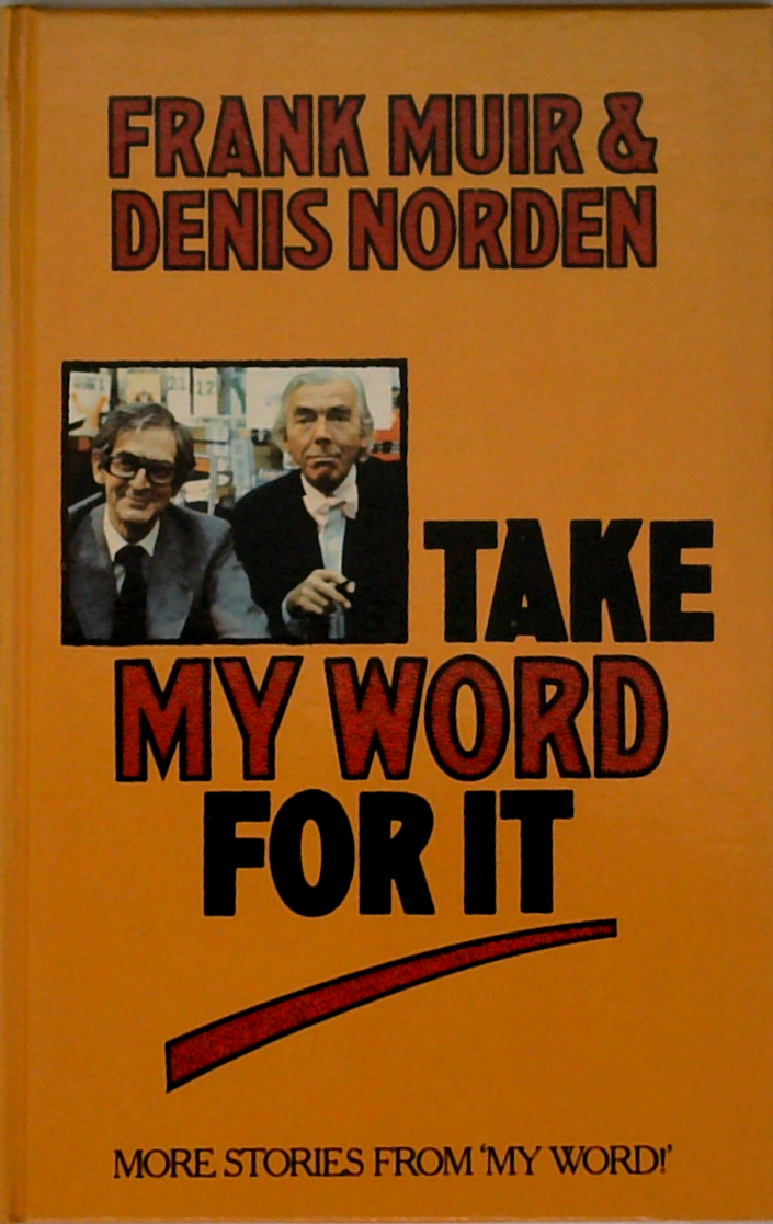 Take My Word For It: More Stories From My Word