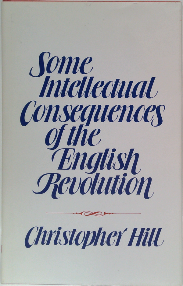 Some Intellectual Consequences Of The English Revolution
