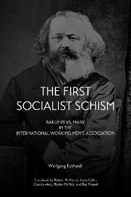 The First Socialist Schism: Bakunin vs. Marx in the International