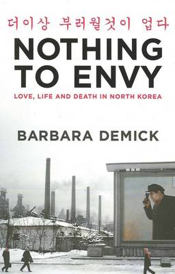 Nothing to Envy: Love, Life and Death in North Korea