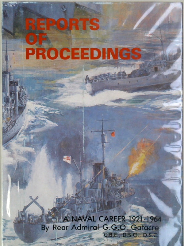 A Naval Career: Reports of Proceedings 1921-1964