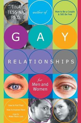 Gay Relationships: How to Find Them, How to Improve Them, How to Make