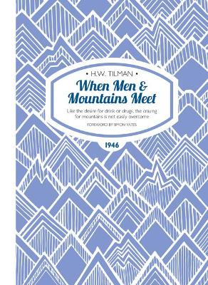 When Men & Mountains Meet Paperback: Like the desire for drink or