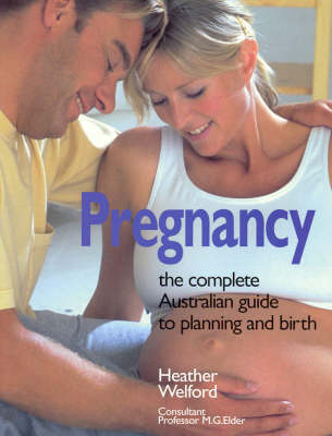 Pregnancy: The Complete Australian Guide to Planning and Birth