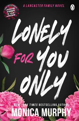 Lonely For You Only: A Lancaster Prep Novel