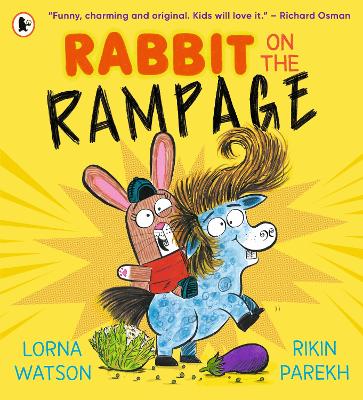 Rabbit on the Rampage: "Funny, charming and original. Kids will love